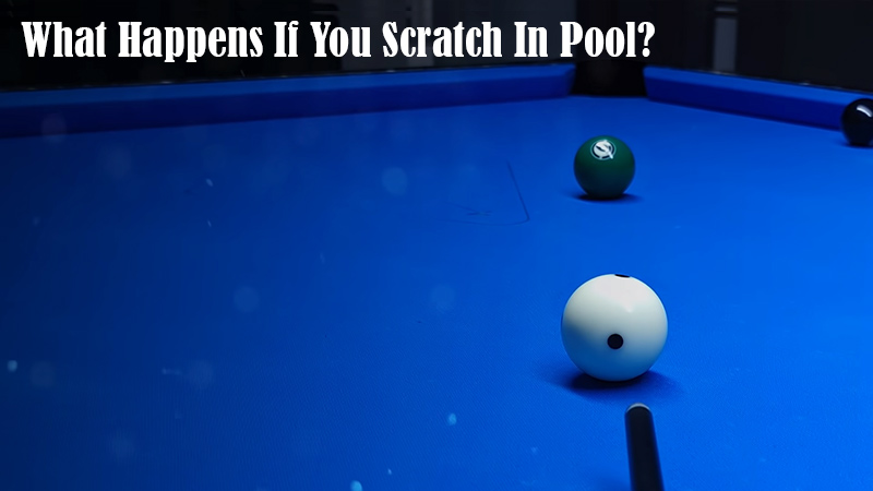 What Happens If You Scratch In Pool