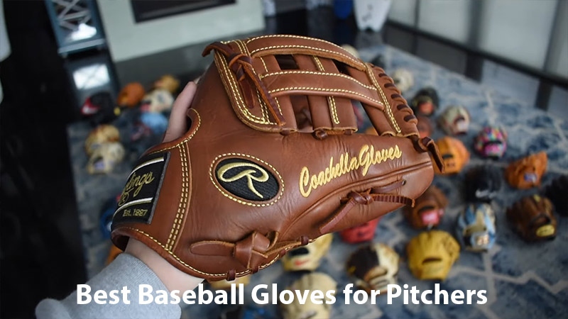 Best Baseball Gloves for Pitchers