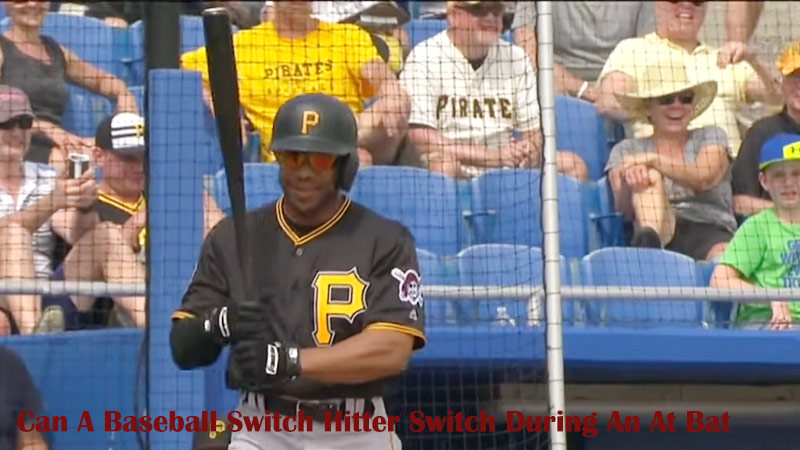 Can A Baseball Switch Hitter Switch During An At Bat