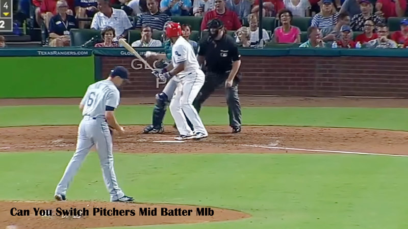 Can You Switch Pitchers Mid Batter Mlb