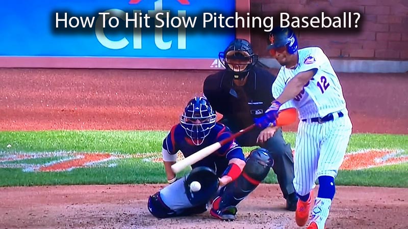How To Hit Slow Pitching Baseball