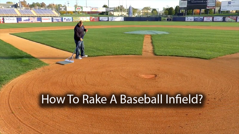 How To Rake A Baseball Infield