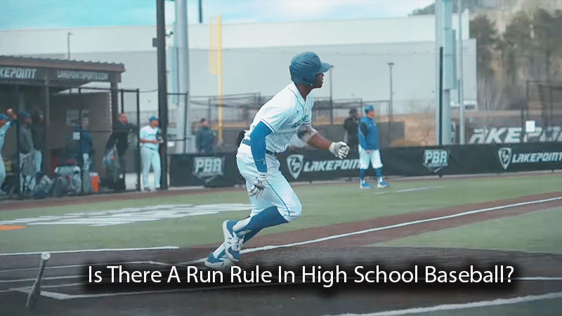 Is There A Run Rule In High School Baseball