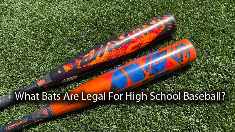 What Bats Are Legal For High School Baseball