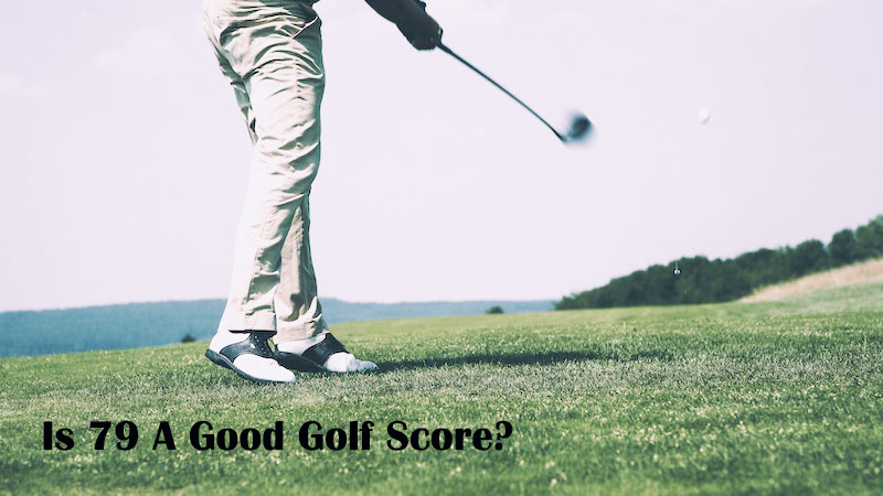 Is 79 A Good Golf Score
