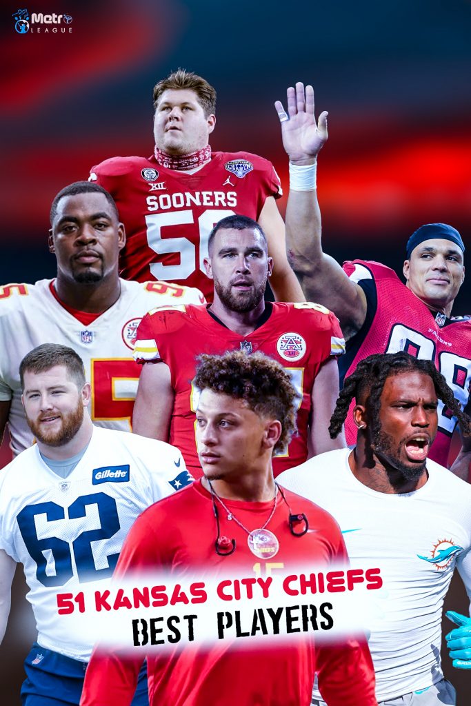 51 Kansas City Chiefs Best Players