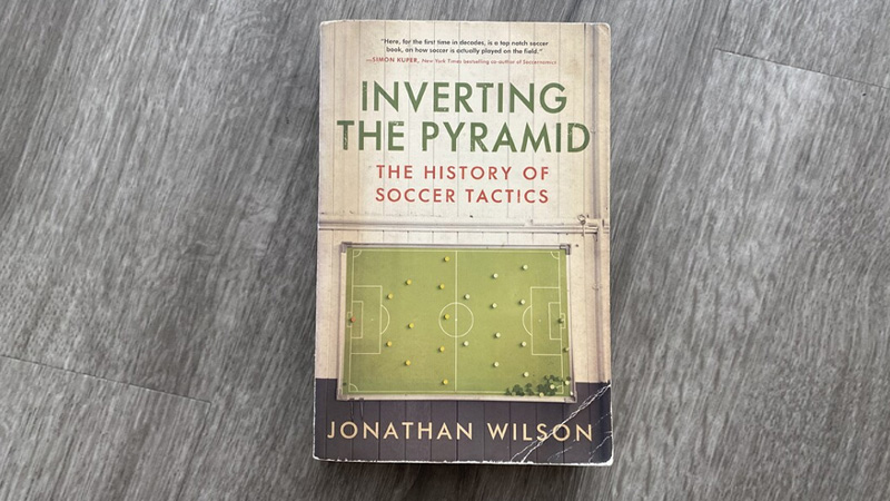 Inverting the Pyramid: The History of Soccer Tactics" by Jonathan Wilson (2008)